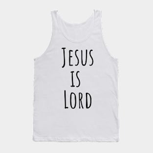 Jesus is Lord | Christian Design | Typography Tank Top